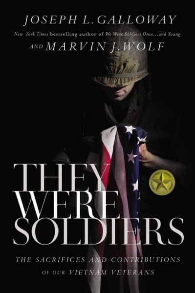 Cover for Joseph L. Galloway · They Were Soldiers: The Sacrifices and Contributions of Our Vietnam Veterans (Paperback Book) (2022)