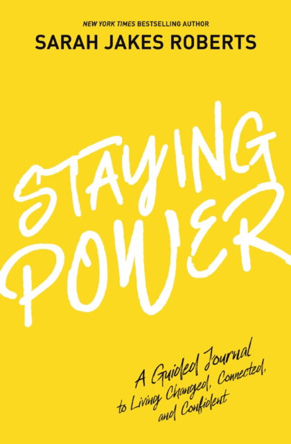 Cover for Sarah Jakes Roberts · Staying Power: A Guided Journal to Living Changed, Connected, and Confident (A Power Moves Experience) (Gebundenes Buch) (2024)