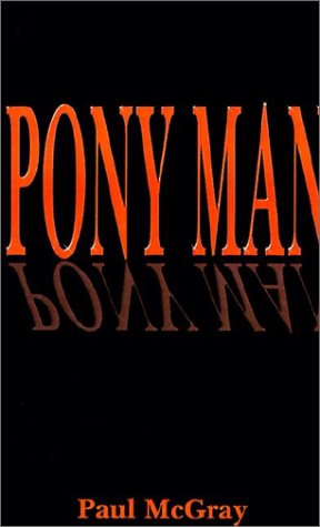 Cover for Paul Mcgray · Pony Man (Hardcover bog) (2002)