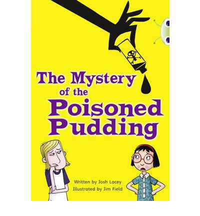 Cover for Josh Lacey · Bug Club Independent Fiction Year 5 Blue B The Mystery of the Poisoned Pudding - BUG CLUB (Taschenbuch) (2011)