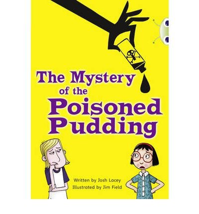 Cover for Josh Lacey · Bug Club Independent Fiction Year 5 Blue B The Mystery of the Poisoned Pudding - BUG CLUB (Paperback Bog) (2011)