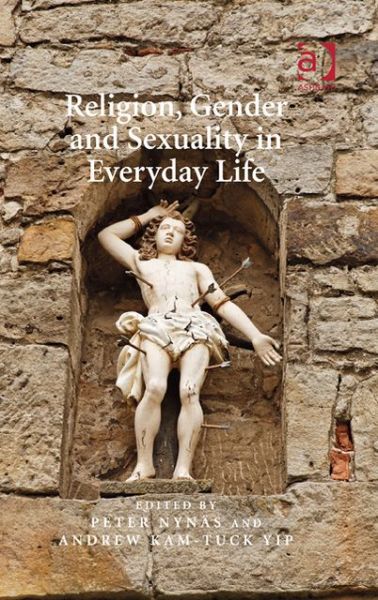 Cover for Peter Nynas · Religion, Gender and Sexuality in Everyday Life (Hardcover Book) [New edition] (2012)