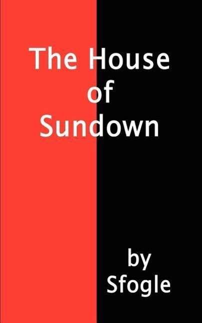 Cover for Sfogle · The House of Sundown (Paperback Book) (2003)