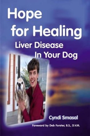 Cover for Cyndi Smasal · Hope for healing liver disease in your dog (Pocketbok) (2003)