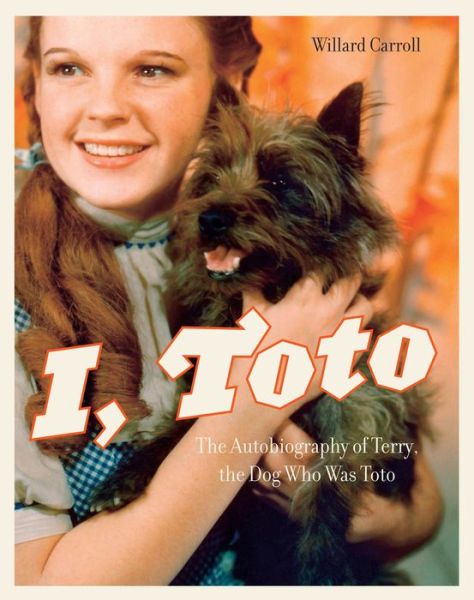 Cover for Willard Carroll · I Toto (Book) (2013)