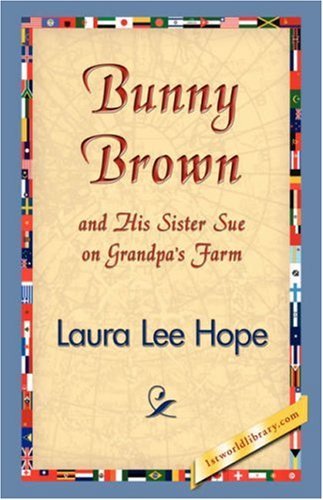 Cover for Laura Lee Hope · Bunny Brown and His Sister Sue on Grandpa's Farm (Hardcover Book) (2007)