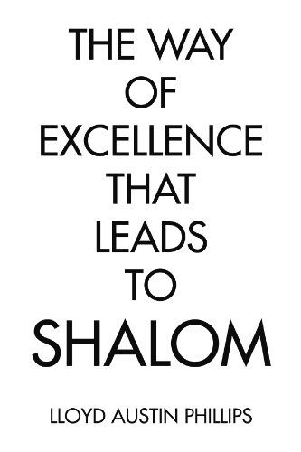 Cover for Lloyd Austin Phillips · The Way of Excellence That Leads to Shalom (Pocketbok) (2009)