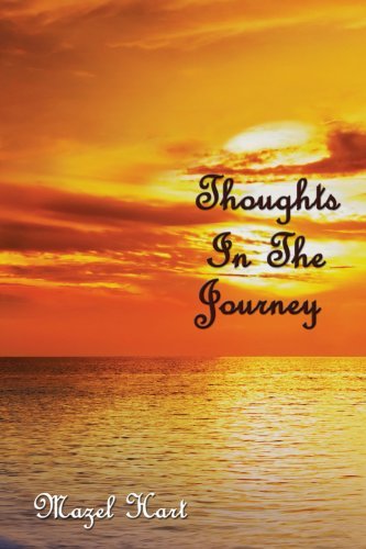 Thoughts in the Journey - Mazel Hart - Livres - AuthorHouse - 9781438902838 - 13 octobre 2008