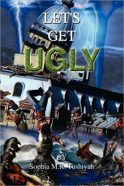 Cover for Sophia M.r. Tushiyah · Let's Get Ugly (Paperback Book) (2010)