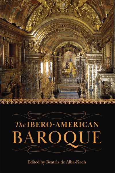 Cover for The Ibero-American Baroque - Toronto Iberic (Hardcover Book) (2022)