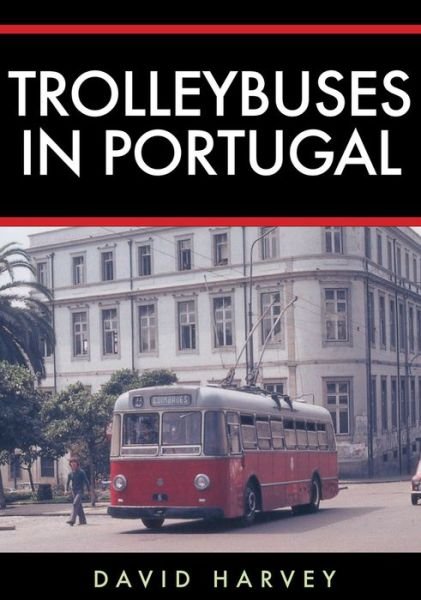 Cover for David Harvey · Trolleybuses in Portugal (Paperback Book) (2019)