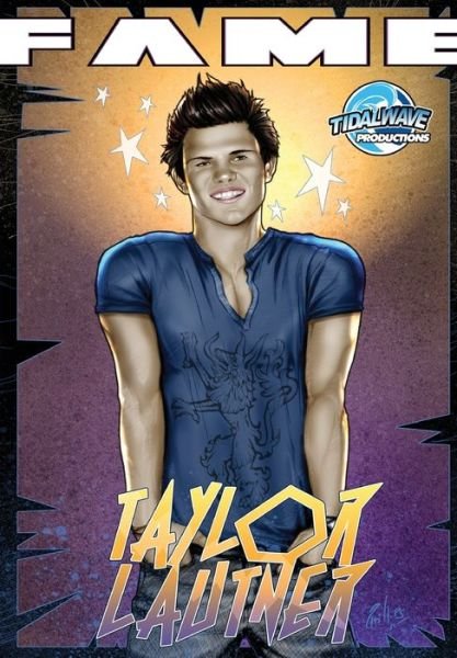 Cover for Taylor Lautner
            
                Fame (Book) (2020)