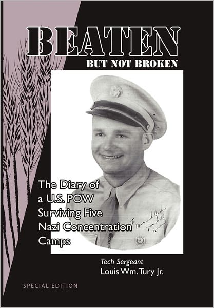 Cover for Tury, Tech Sergeant Louis Wm, Jr · Beaten But Not Broken (Paperback Book) (2010)