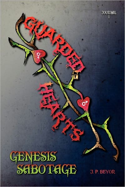 Cover for James P Beyor · Guarded Hearts: Genesis Sabotage (Paperback Book) (2011)