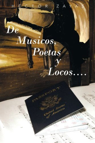 Cover for Héctor Zayas · De Musicos, Poetas Y Locos. . . . (Paperback Book) [Spanish edition] (2012)