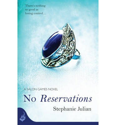 Cover for Stephanie Julian · No Reservations: Salon Games Book 2 - Salon Games (Taschenbuch) (2013)