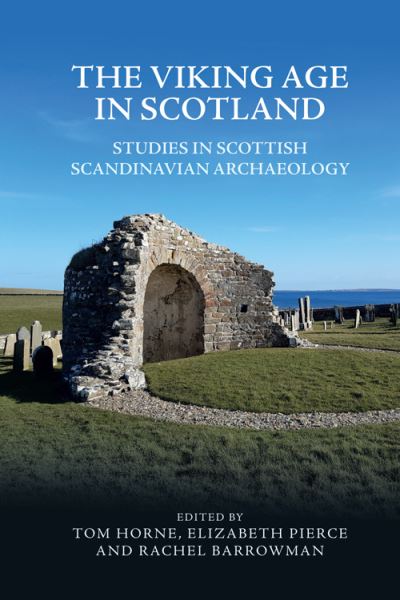 Cover for Horne  Tom · The Viking Age in Scotland: Studies in Scottish Scandinavian Archaeology (Paperback Book) (2024)