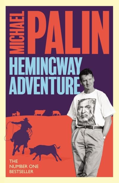 Michael Palin's Hemingway Adventure - Michael Palin - Livres - Orion Publishing Co - 9781474625838 - 18 avril 2024