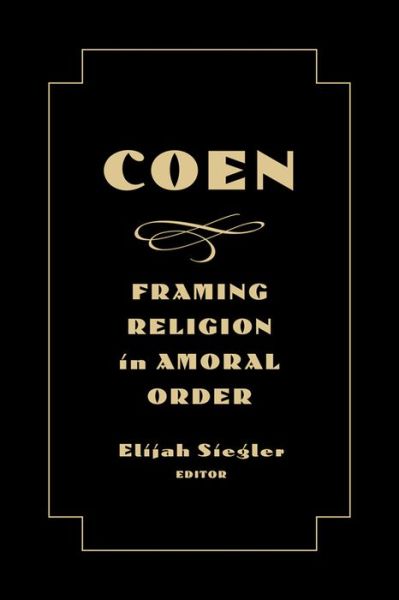 Cover for Coen: Framing Religion in Amoral Order (Paperback Book) (2016)