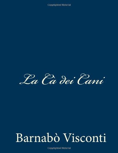 Cover for Barnabò Visconti · La Cà Dei Cani (Paperback Book) [Italian edition] (2013)
