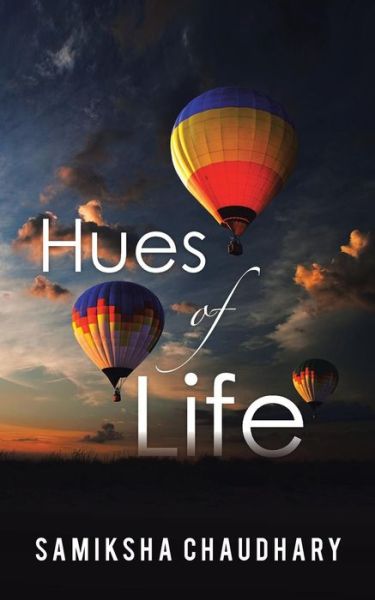 Cover for Samiksha Chaudhary · Hues of Life (Paperback Book) (2014)