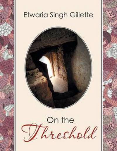 Cover for Etwaria Singh Gillette · On the Threshold (Paperback Bog) (2013)