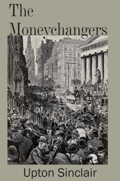 Cover for Upton Sinclair · The Moneychangers (Pocketbok) (2014)