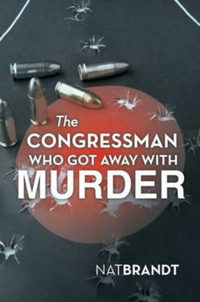 Cover for Nat Brandt · The Congressman Who Got Away with Murder (Paperback Book) (2014)