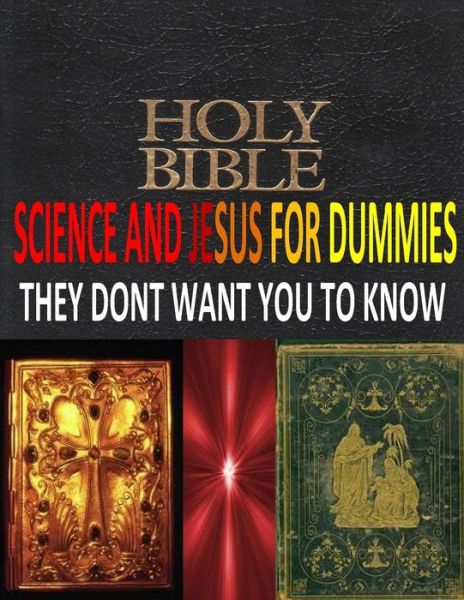 Mr Faisal Fahim · Holy Bible, Science and Jesus for Dummies They Dont Want You to Know (Paperback Book) (2013)