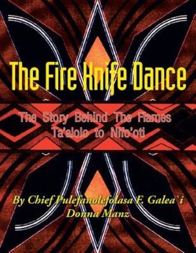 Cover for Pulefano F L Galea\'i · The Fire Knife Dance (Paperback Book) (2015)