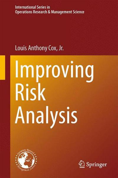 Cover for Louis Anthony Cox Jr. · Improving Risk Analysis - International Series in Operations Research &amp; Management Science (Paperback Book) [2013 edition] (2015)