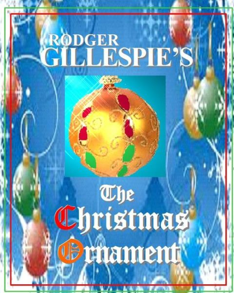 Cover for Rodger Gillespie · The Christmas Ornament (Paperback Book) (2013)