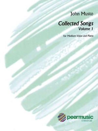 Collected Songs - Volume 1, Medium Voice - John Musto - Bøger - Hal Leonard Corporation - 9781495051838 - 1. juni 2015