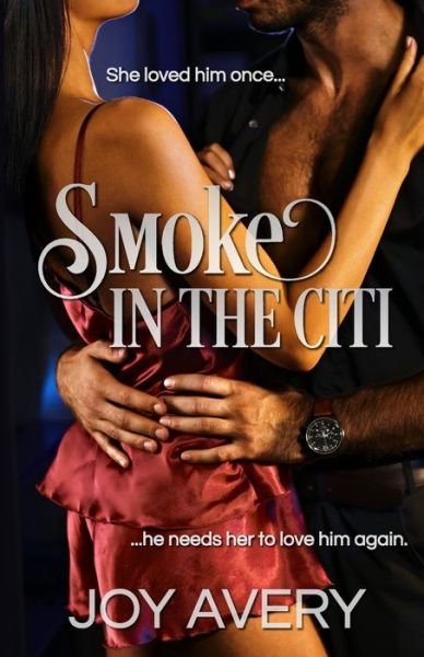 Cover for Joy Avery · Smoke in the Citi (Paperback Bog) (2014)