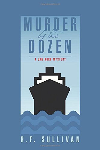 R. F. Sullivan · Murder by the Dozen: a Jan Kokk Mystery (Taschenbuch) (2014)
