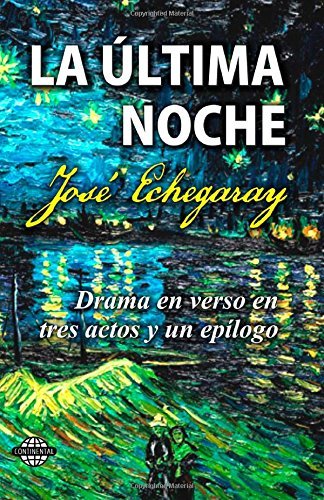 Cover for José Echegaray · La Última Noche (Taschenbuch) [Spanish edition] (2014)