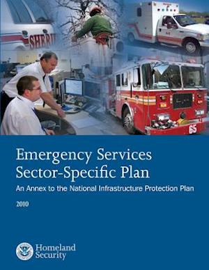 Cover for U S Department of Homeland Security · Emergency Services Sector-specific Plan: 2010 (Pocketbok) (2015)