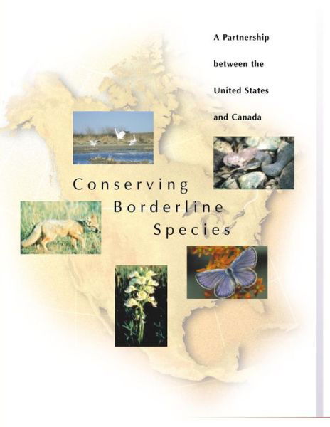 Cover for U S Fish &amp; Wildlife Service · Conserving Borderline Species: a Partnership Between the United States and Canada (Taschenbuch) (2015)