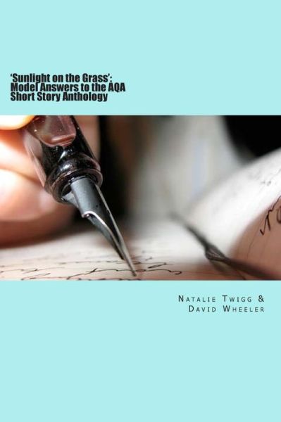 Cover for Natalie Twigg · 'sunlight on the Grass': Model Answers to the Aqa Short Story Anthology: Large Print Edition (Paperback Book) (2015)