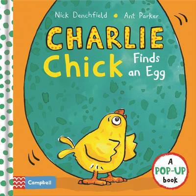 Cover for Nick Denchfield · Charlie Chick Finds an Egg (Hardcover Book) [Main Market Ed. edition] (2017)