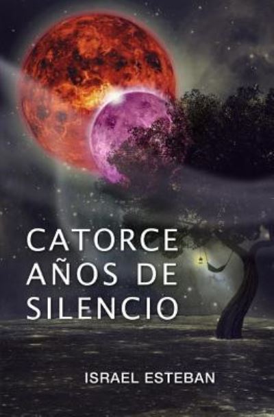 Cover for Israel Esteban · Catorce anos de silencio (Paperback Book) (2015)