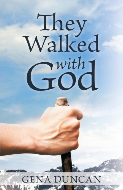 Cover for Gena Duncan · They Walked with God (Pocketbok) (2016)