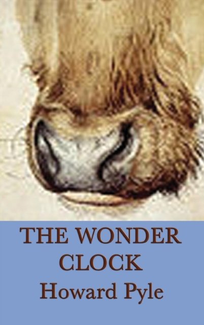 Cover for Howard Pyle · The Wonder Clock (Inbunden Bok) (2018)