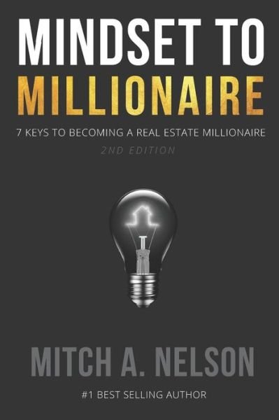 Cover for Mitch a Nelson · Mindset to Millionaire: 7 Keys to Becoming a Real Estate Millionaire (Paperback Bog) (2015)