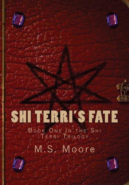 Cover for M S Moore · Shi Terri's Fate (Paperback Book) (2015)