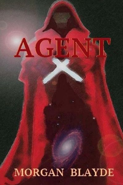 Cover for Morgan Blayde · Agent X (Book) (2016)