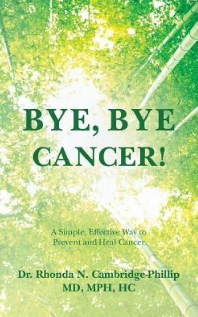 Cover for Mph Hc Rhonda N Cambridge-Phillip MD · Bye, Bye Cancer! (Taschenbuch) (2016)