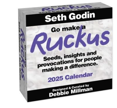 Go Make a Ruckus 2025 Day-to-Day Calendar: Seeds, Insights, and Provocations for People Making a Difference - Seth Godin - Gadżety - Andrews McMeel Publishing - 9781524892838 - 20 sierpnia 2024
