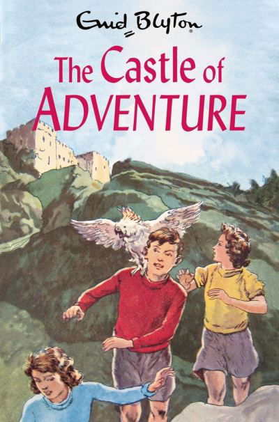 The Castle of Adventure - The Adventure Series - Enid Blyton - Kirjat - Pan Macmillan - 9781529008838 - torstai 7. heinäkuuta 2022