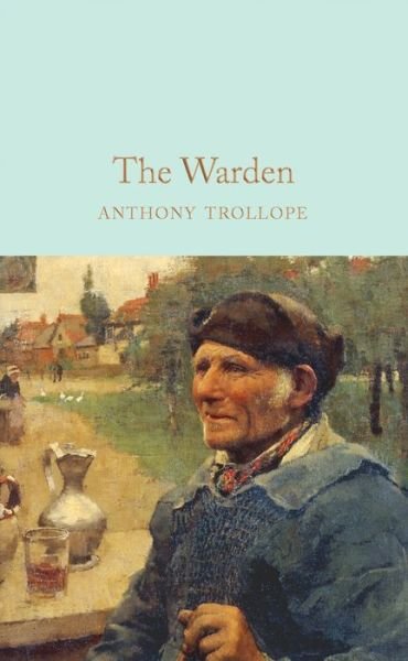 Cover for Anthony Trollope · The Warden - Macmillan Collector's Library (Gebundenes Buch) (2020)